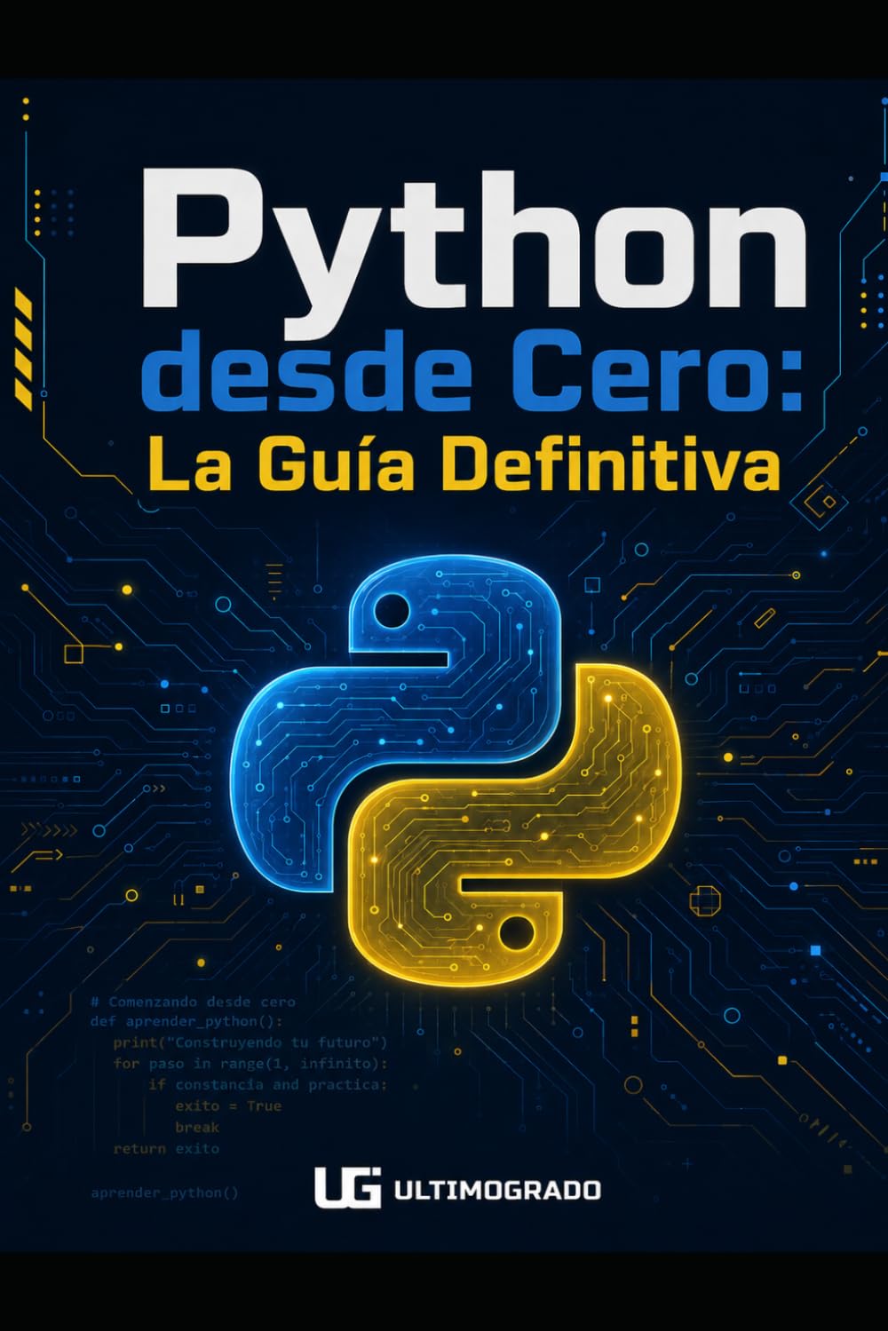 Python desde Cero: La guía definitiva para principiantes