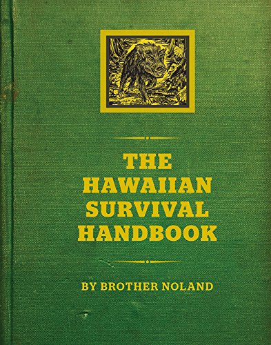 Compare Textbook Prices for The Hawaiian Survival Handbook  ISBN 9781935690450 by Brother Noland