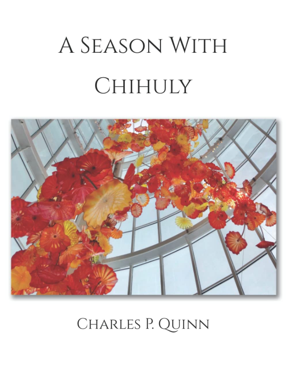 A Season With Chihuly