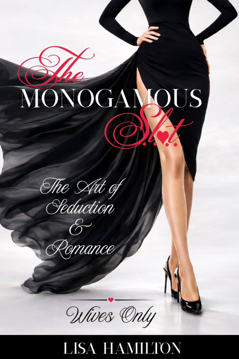 The Monogamous S.L.U.T.: Wives Only!