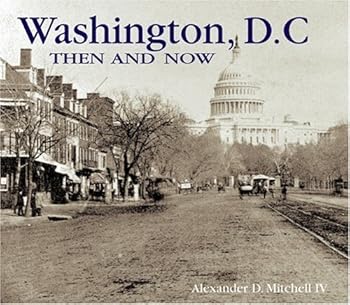 Hardcover Washington, D.C., Then and Now (Then & Now) Book