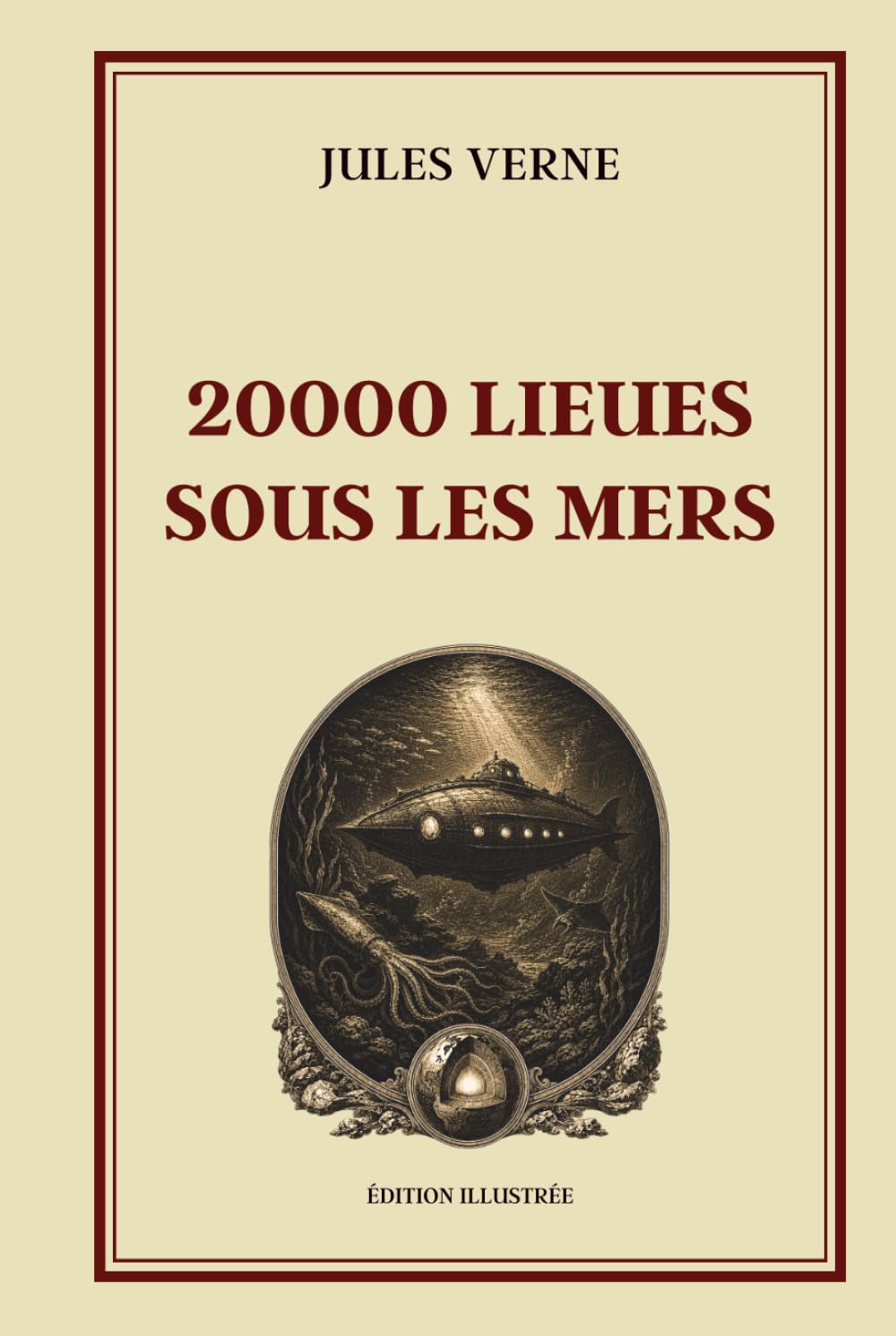 20000 Lieues Sous Les Mers - Édition Illustrée: Voyages extraordinaires | L'aventure légendaire du capitaine Nemo