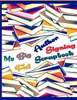 My Big Fat Author Signing Scrapbook 154869388X Book Cover