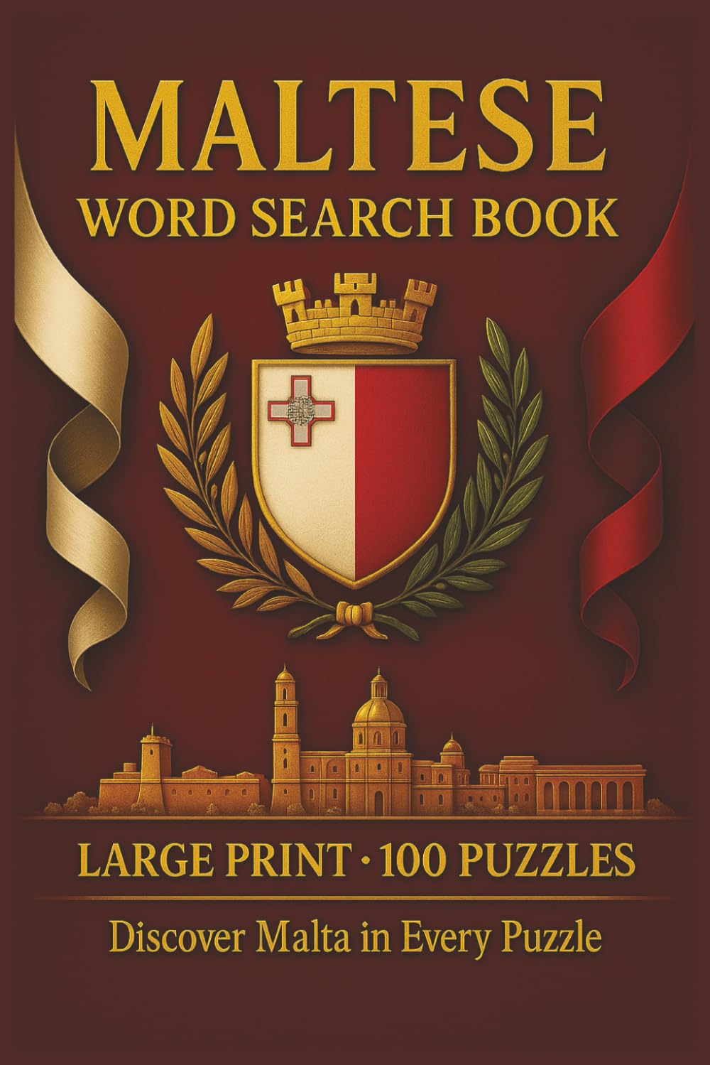Maltese Word Search Book: Large Print Puzzle Collection with 100 Puzzles and 2000 Unique Words on Valletta, Gozo, and Blue Lagoon (Language Series)