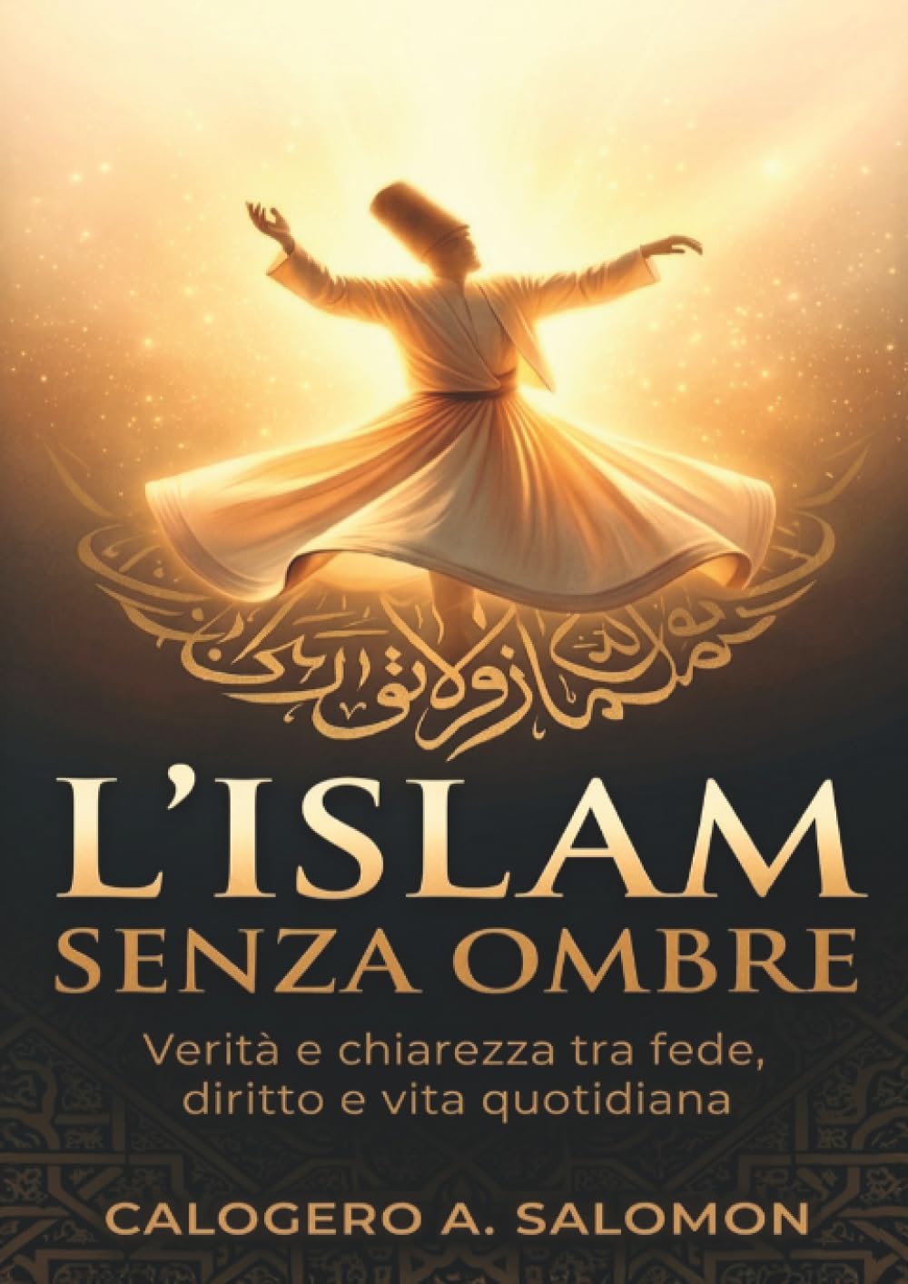 L'islam senza ombre - Verità e chiarezza tra fede, diritto e vita quotidiana