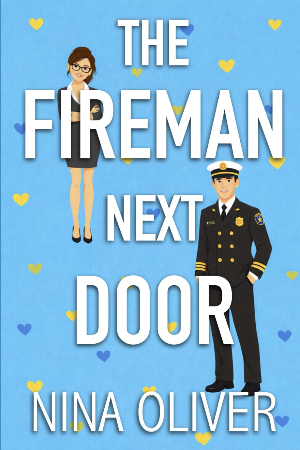 The Fireman Next Door: A Sweet Small Town Romance