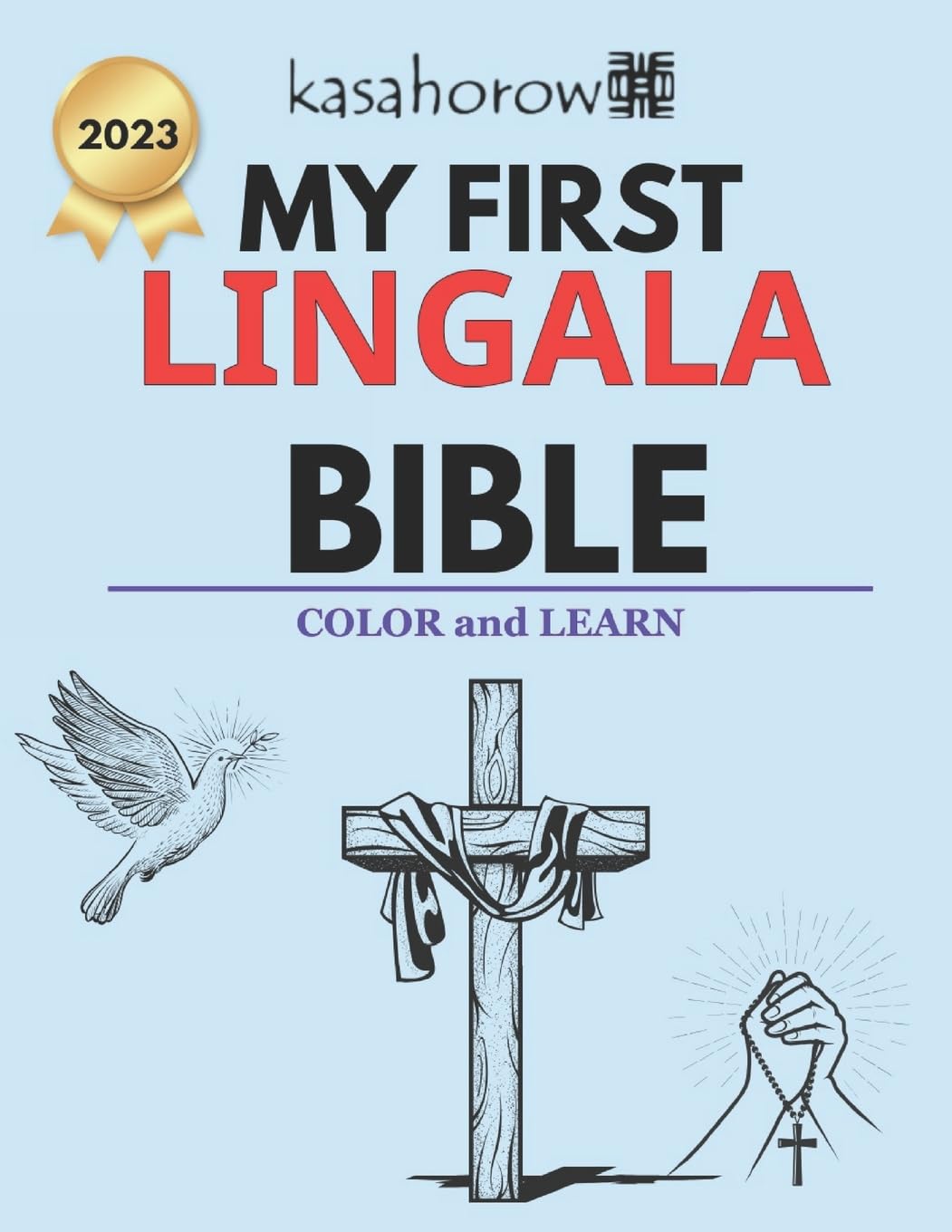 My First Lingala Bible: Colour and Learn: 4 (Connection: English Lingala)