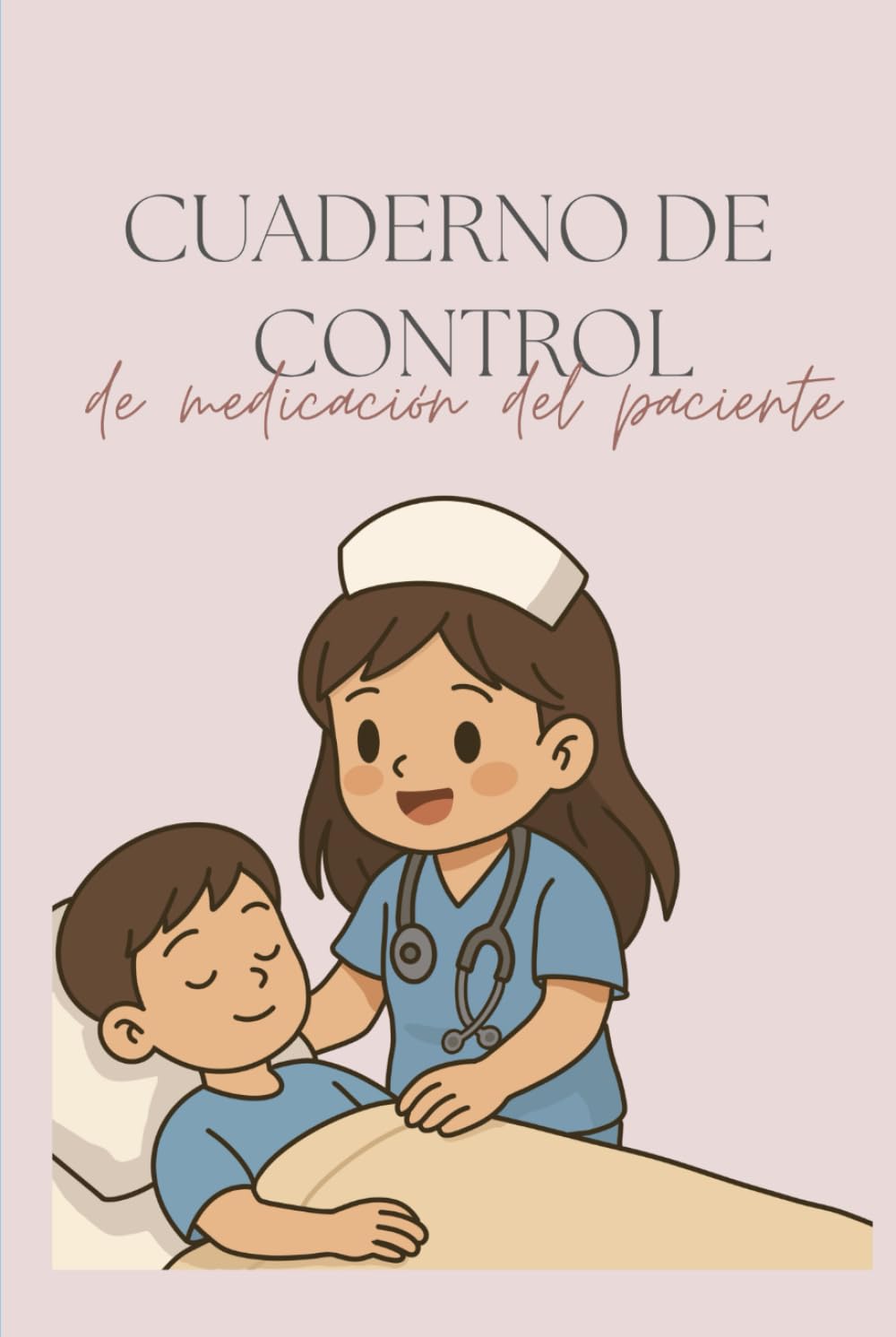 CUADERNO DE MEDICACIÓN DEL PACIENTE: REGISTRO DE MEDICACIÓN PARA CUIDADORES (Registros de salud)