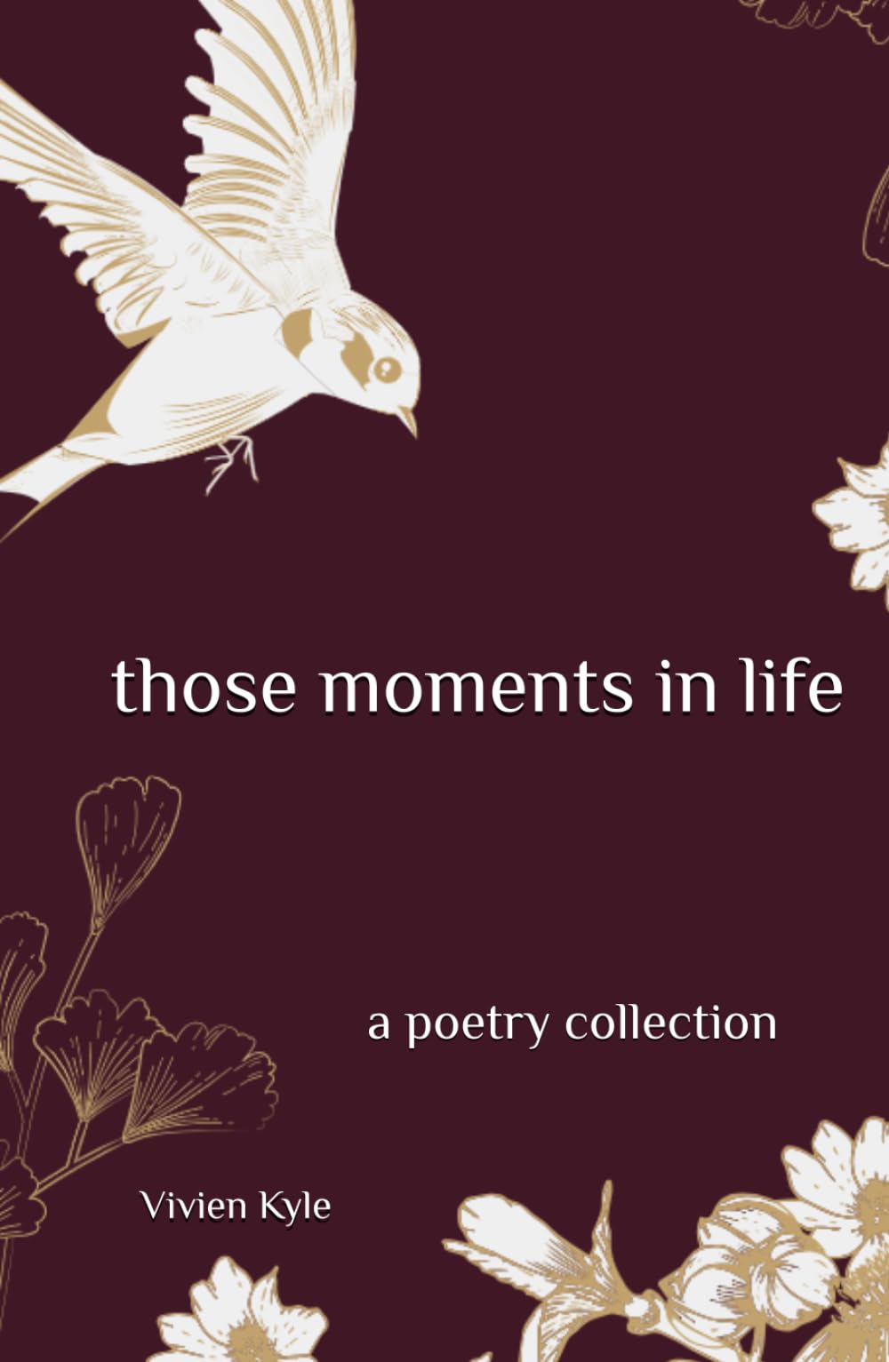 those moments in life: a poetry collection