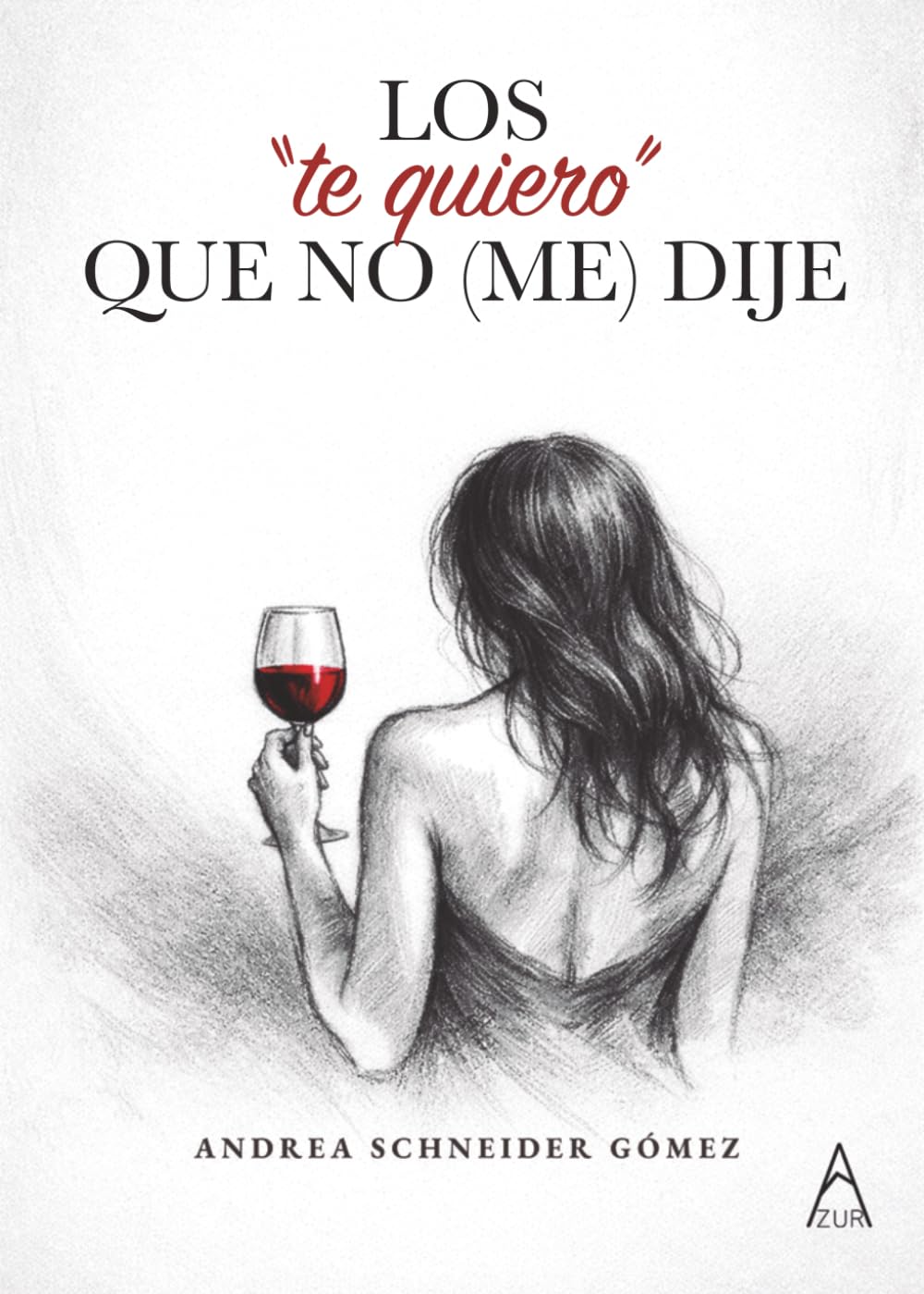 LOS “TE QUIERO” QUE NO (ME) DIJE