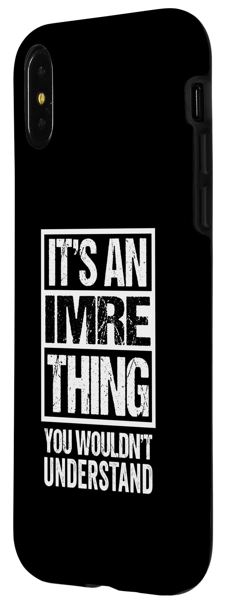 iPhone X/XS It's An Imre Thing You Wouldn't Understand First Name Case - Image 2