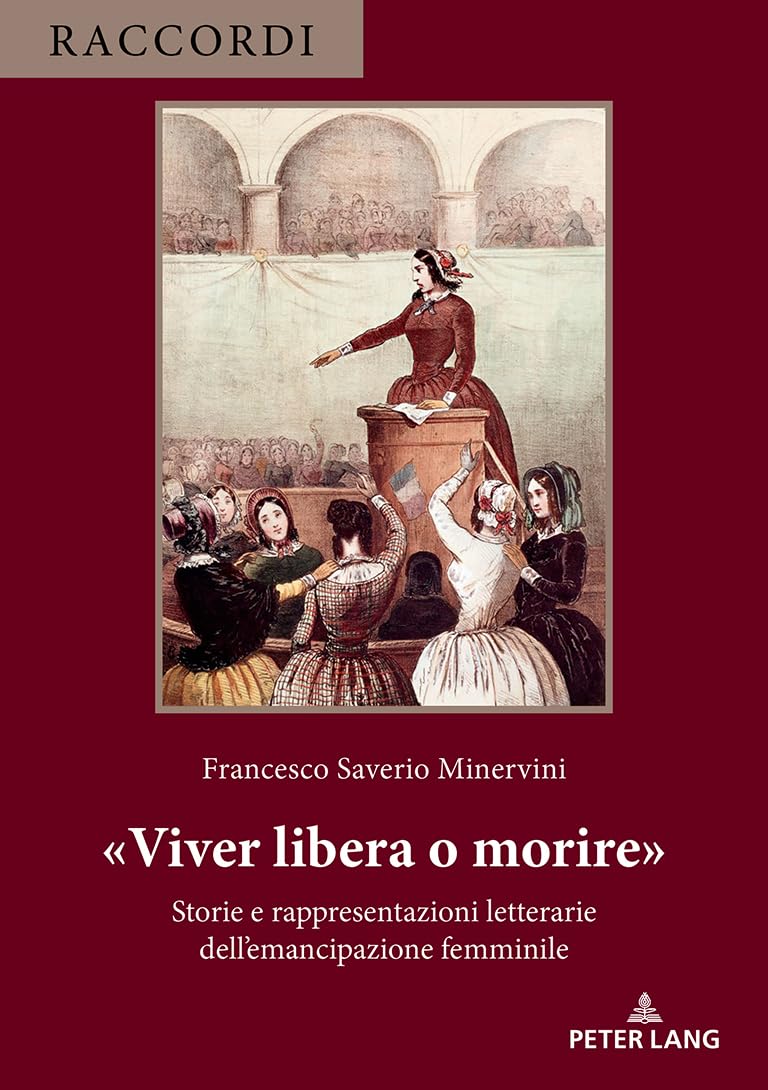 «Viver libera o morire»: Storie e rappresentazioni letterarie dell’emancipazione femminile: 7 (Raccordi)