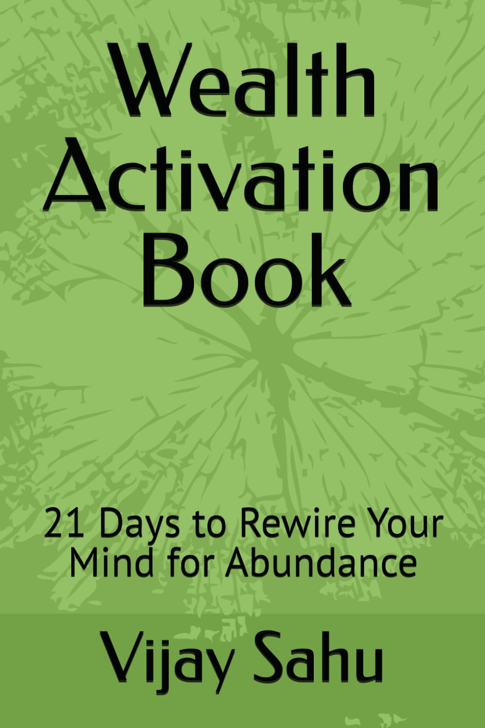 Wealth Activation Book: 21 Days to Rewire Your Mind for Abundance