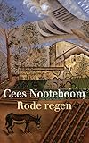 Rode regen - Cees Nooteboom Jan Vanriet 