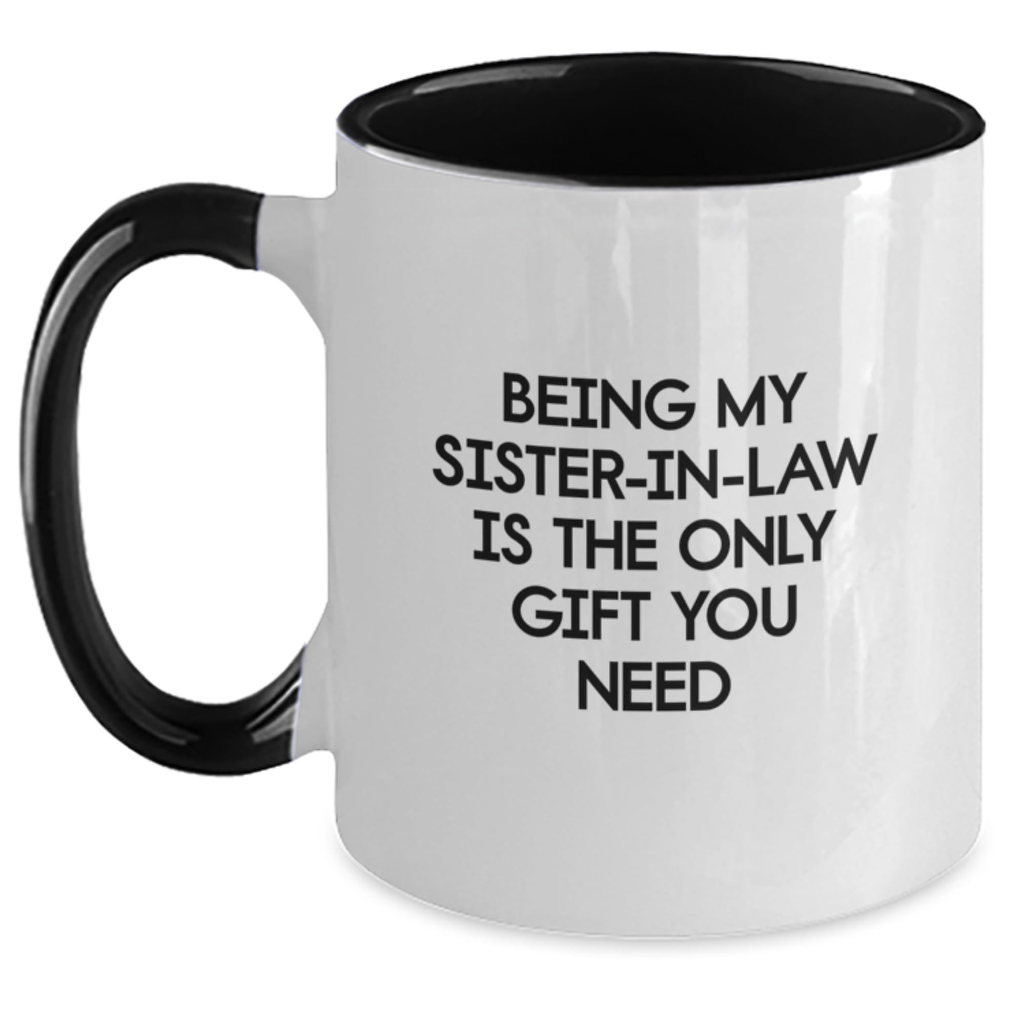Funny Sister-in-law Gifts from Men — funny ceramic mug from ShopProudGifts