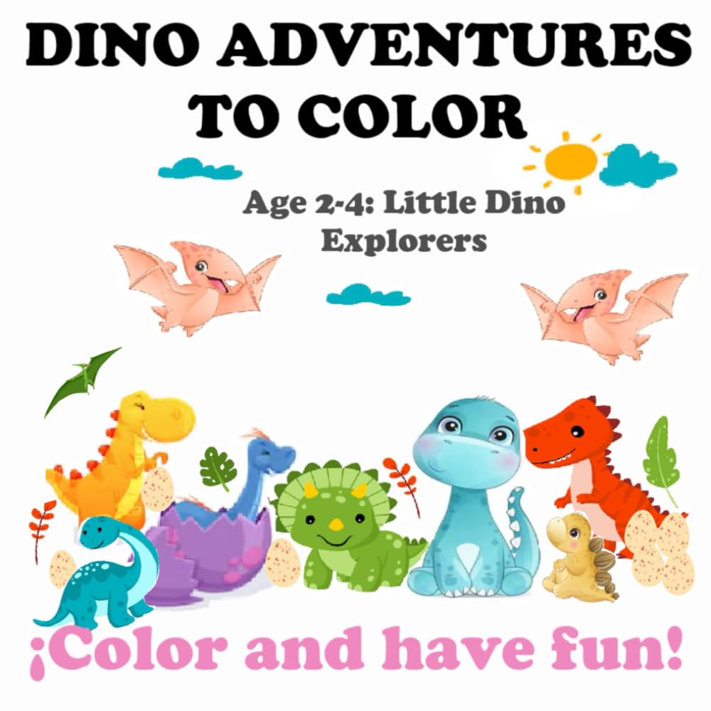 Cute dinosaur coloring book: Educational coloring pages with vowels, numbers and more for children 2-4