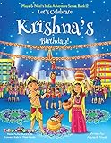 Let's Celebrate Krishna's Birthday! (Maya & Neel's India Adventure Series, Book 12)