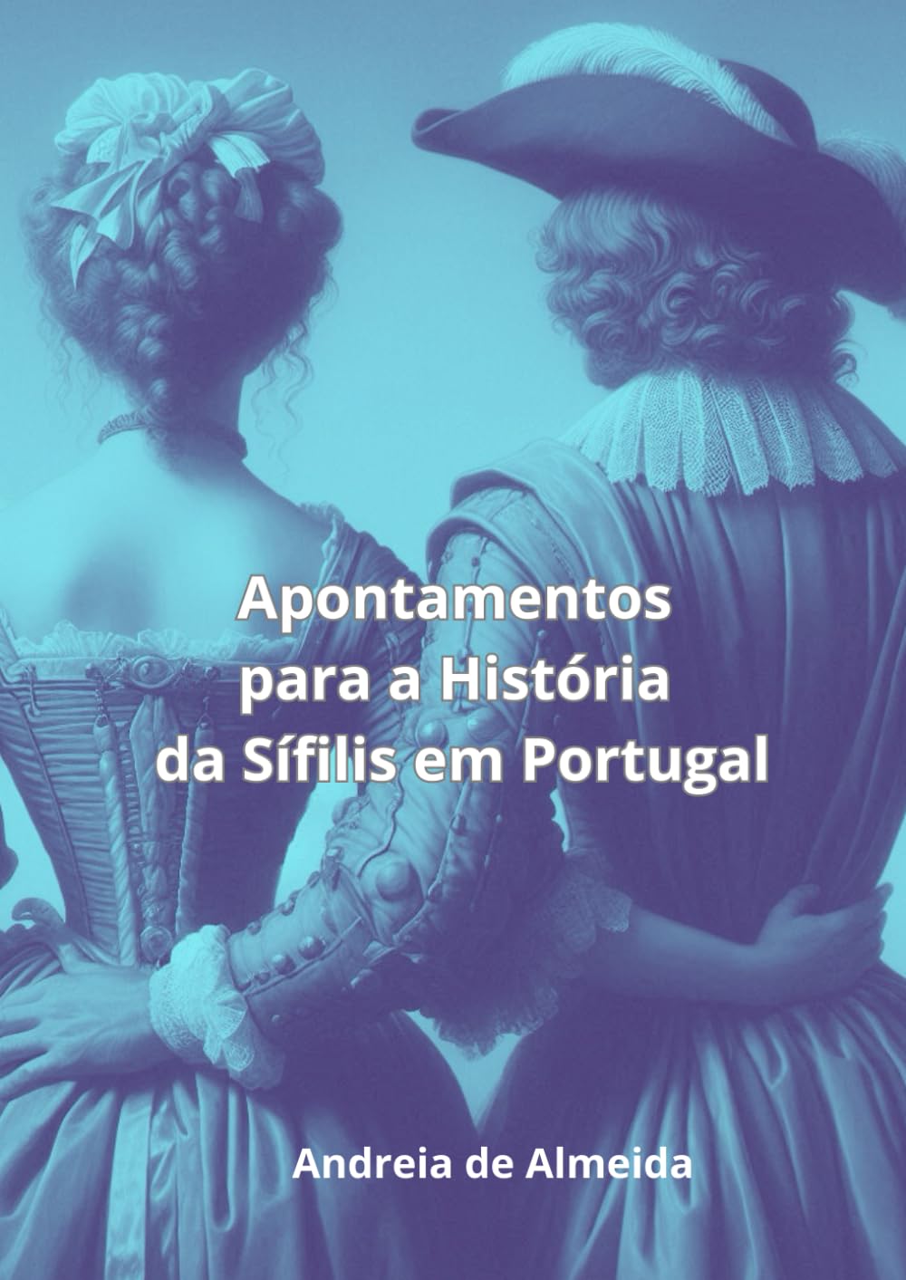 Apontamentos para a História da Sífilis em Portugal