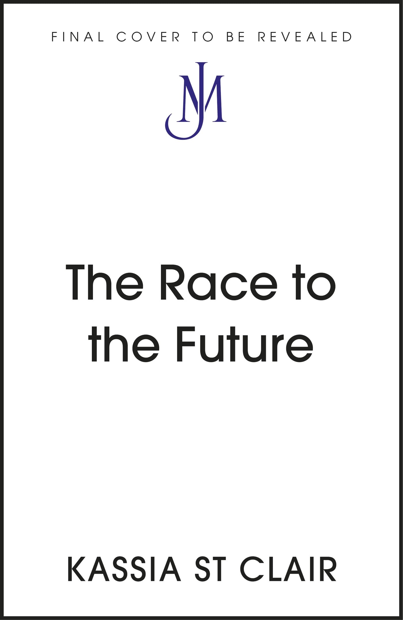 The Race to the Future: The Adventure that Accelerated the Twentieth Century: The Adventure that Accelerated the Twentieth Century, Radio 4 Book of the Week (Father Anselm Novels)