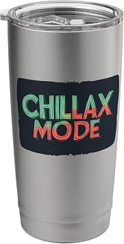 Colorful Chillax Mode Outfit for Boys and Girls Stainless Steel Insulated Tumbler