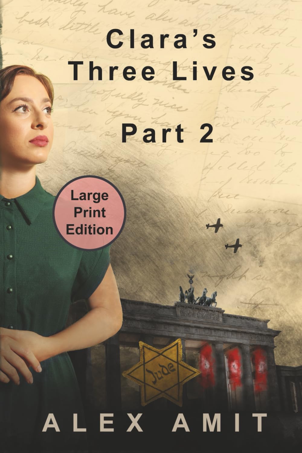 Clara’s Three Lives - Part 2: Large Print Edition (Women of War and Courage - Large Print)