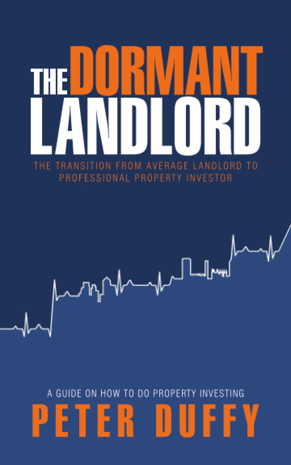 The Dormant Landlord: The transition from average landlord to professional property investor