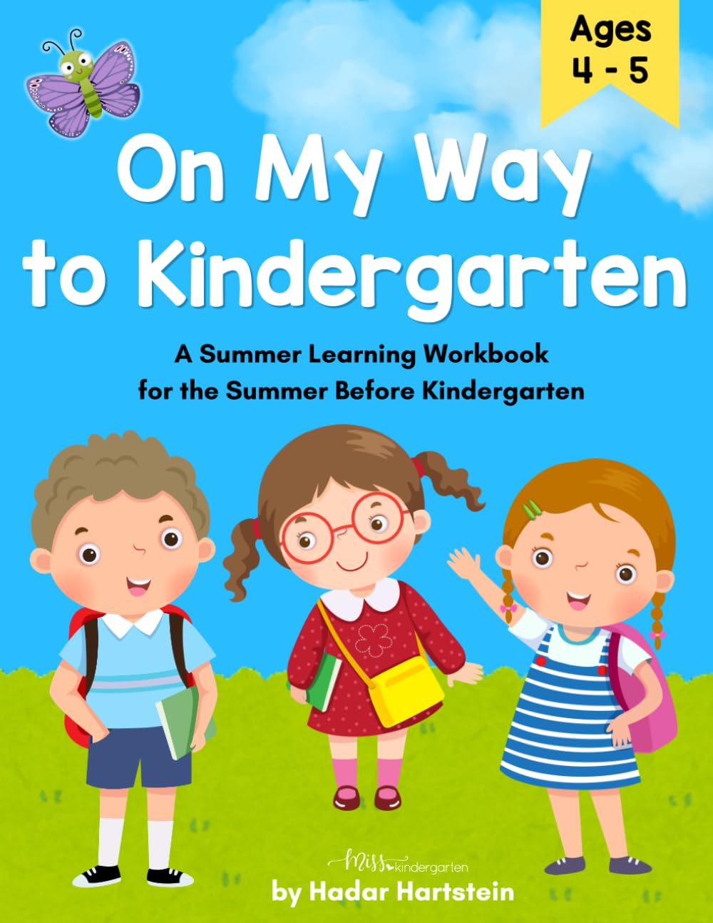 On My Way to Kindergarten: A Summer Learning Workbook for the Summer Before Kindergarten: Kindergarten Readiness Activities for Ages 4-5