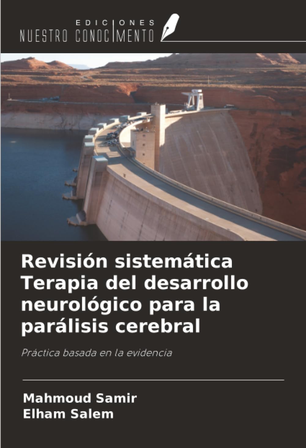 Revisión sistemática Terapia del desarrollo neurológico para la parálisis cerebral: Práctica basada en la evidencia