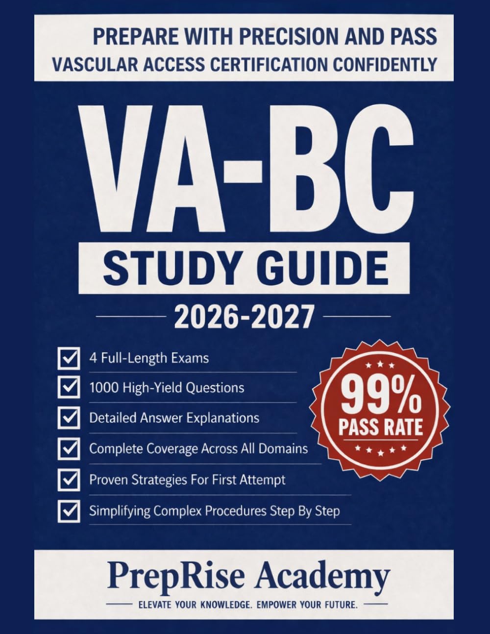VA-BC study guide: A Comprehensive Preparation for the Vascular Access Board Certification with 1000 questions,4 Full-Length Practice Tests, detailed ... Techniques to Pass on Your First Attempt