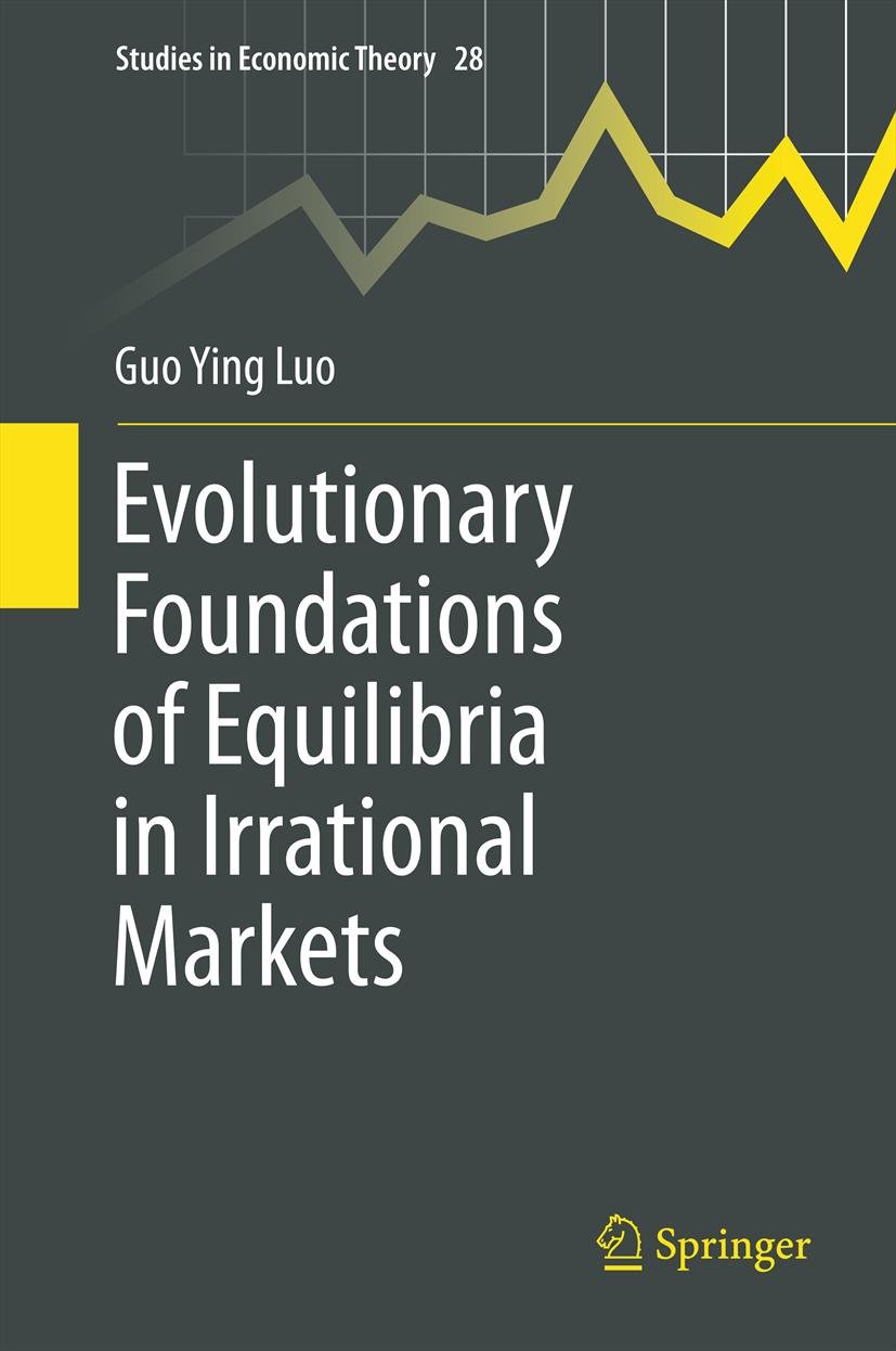 Evolutionary Foundations of Equilibria in Irrational Markets (Studies in Economic Theory Book 28)