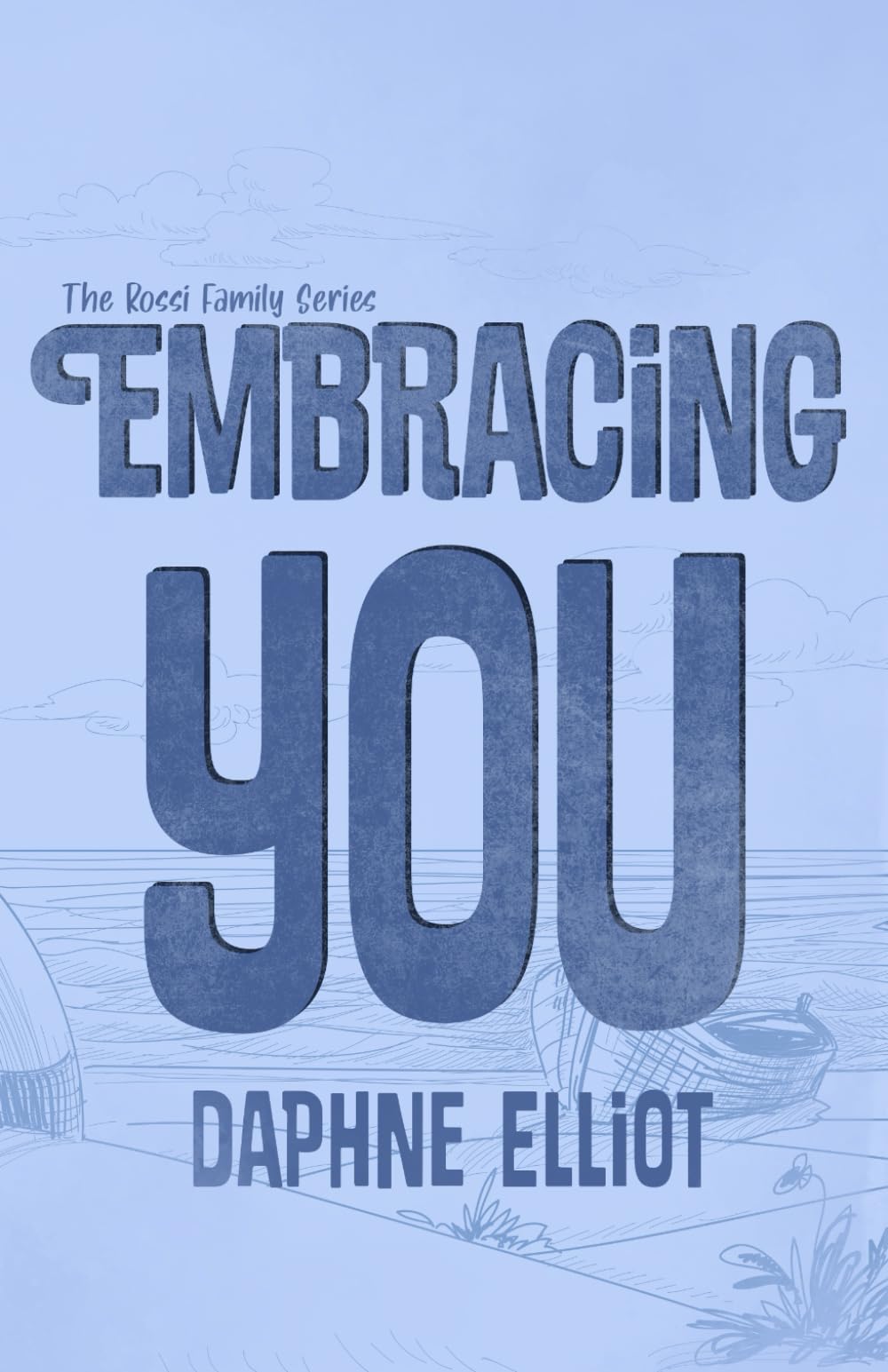 Embracing You: A Later in Life Small Town Romance (The Rossi Family)