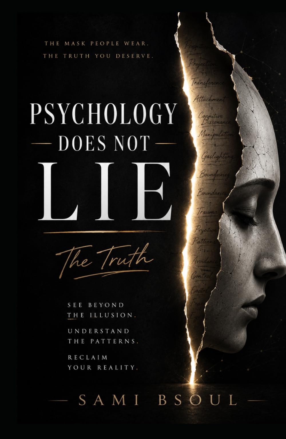 Psychology Does Not Lie: The Truth
