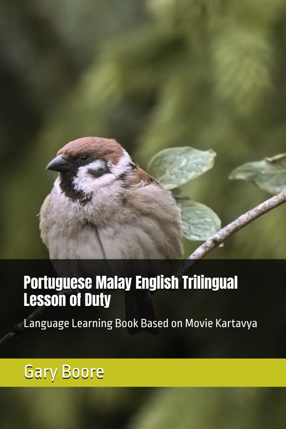 Portuguese Malay English Trilingual Lesson of Duty: Language Learning Book Based on Movie Kartavya