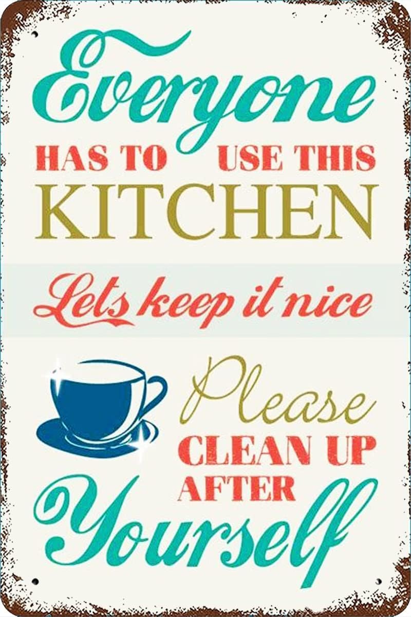 Metal Sign Tin Sign Poster Everyone Has to Use This Kitchen Lets Keep It Nice Clean Up After Yourself Decor for Home Restaurant 6x8 Inch