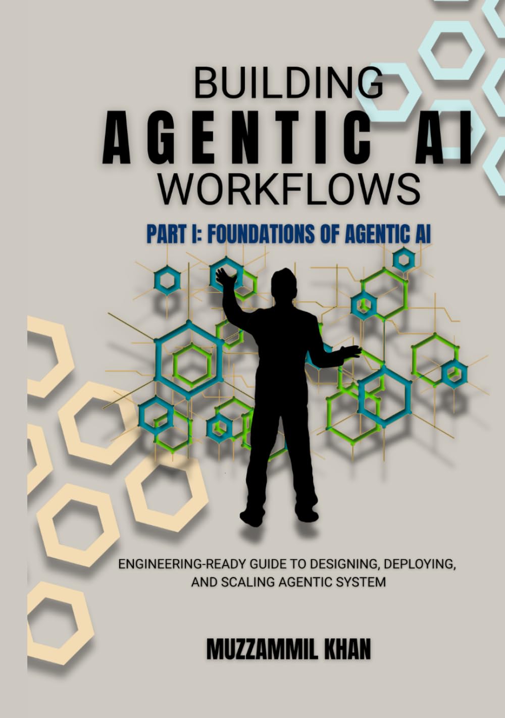 Building Agentic AI Workflows - Part I