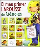  El meu primer Larousse de ciencies / My First Larousse of Science