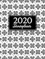 Terminplaner 2020: Wochenplaner und Terminkalender 2020 - von Januar 2020 bis Dezember 2020 zum Planen und Organisieren 1699582513 Book Cover