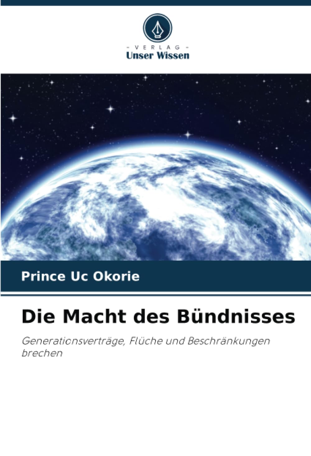 Die Macht des Bündnisses: Generationsverträge, Flüche und Beschränkungen brechen