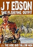 The Hide and Tallow Men (A Floating Outfit Western Book 7)