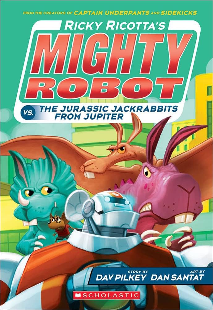 Ricky Ricotta's Mighty Robot Vs. the Jurassic Jackrabbits from