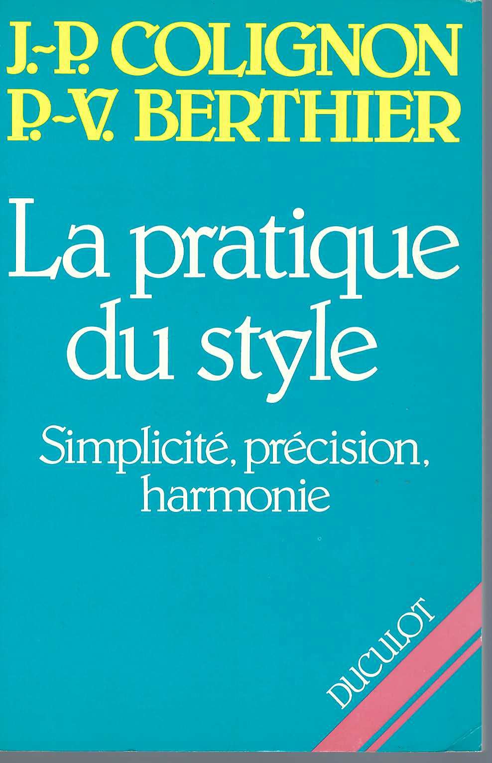 La pratique du style Colignon, Jean-Pierre and Berthier, Pierre-Valentin