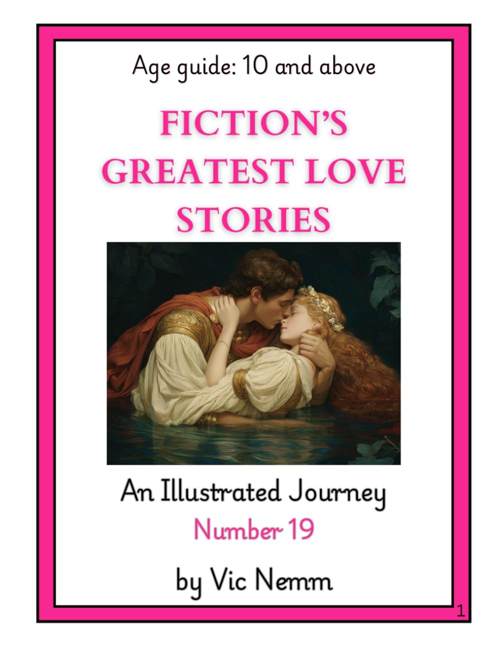 Fiction's Greatest Love Stories (An Illustrated Journey Number 19): Classics