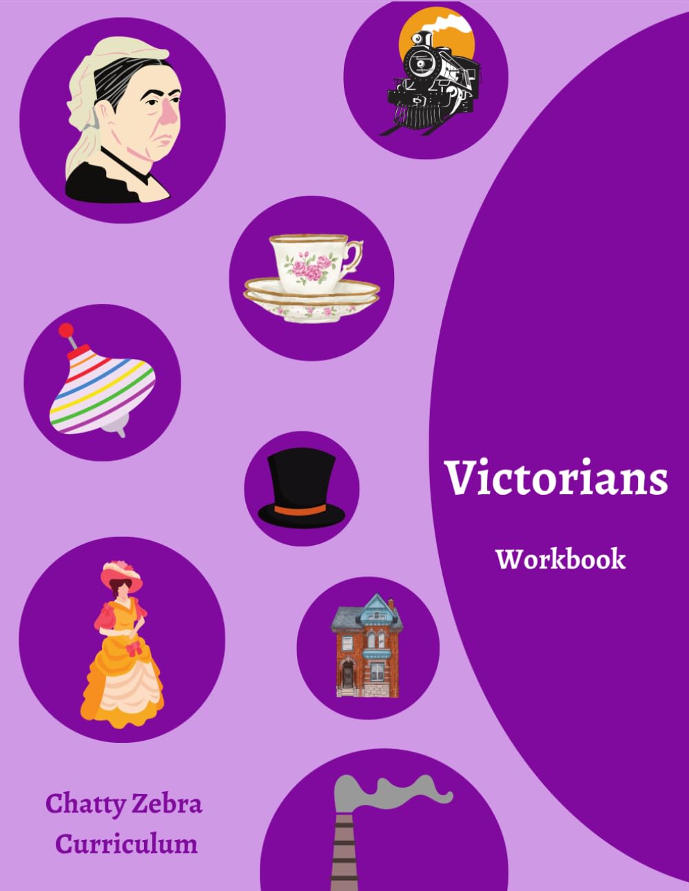 Victorians Workbook (Chatty Zebra Curriculum History Workbooks)