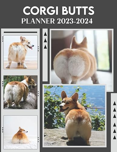 Corgi Butts Planner Calendar 2023 - 2024: Corgi Butts 2023-2024 Monthly Large Planner, 2023-2024 Planners For Women Men Dad Mom, Christmas Birthday Gifts For Student Teacher