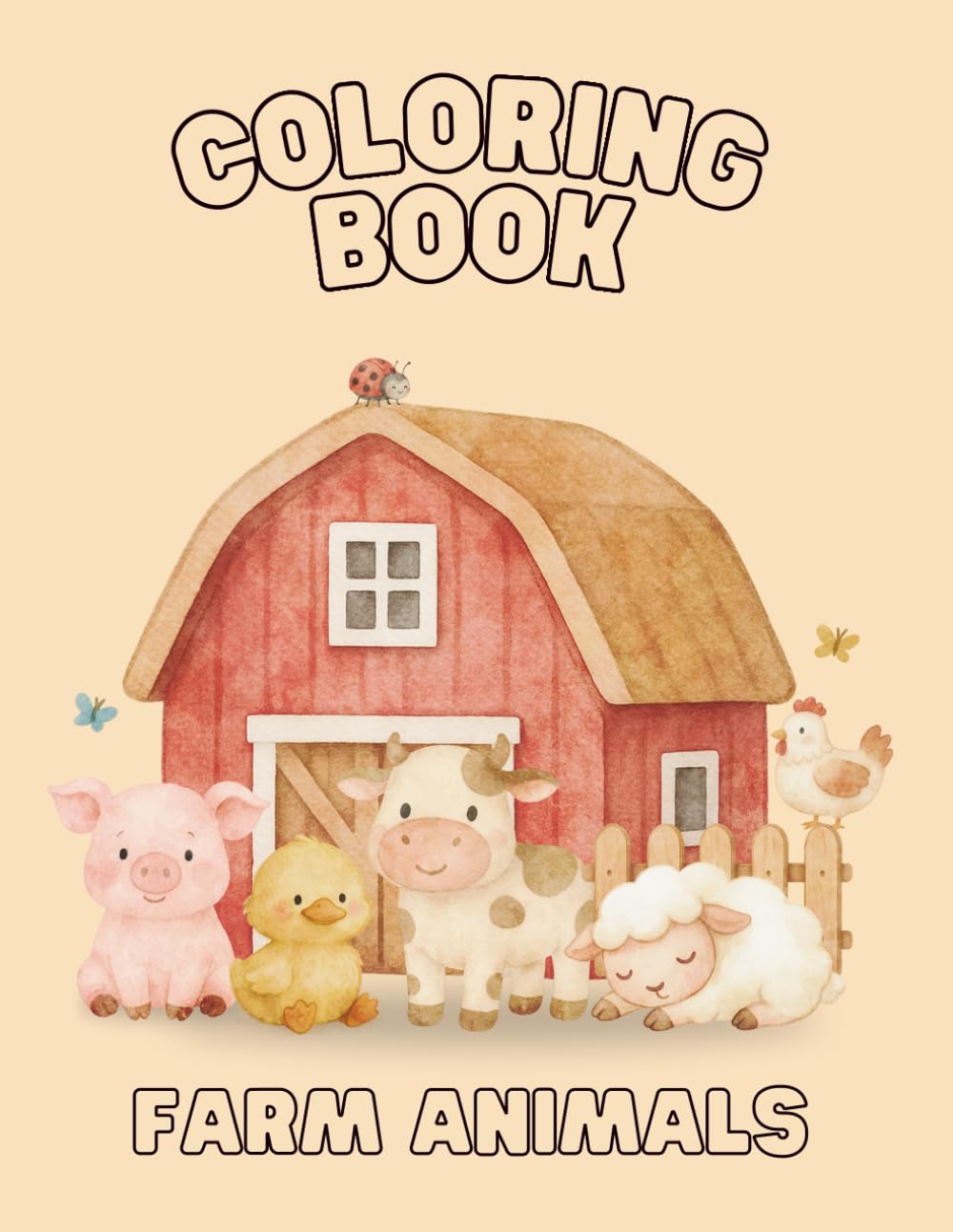 Farm Animals Coloring Book for Kids: Cute and Easy Farm Animal Coloring Pages | Ages 3–6