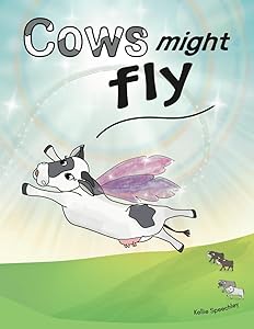 Cows Might Fly