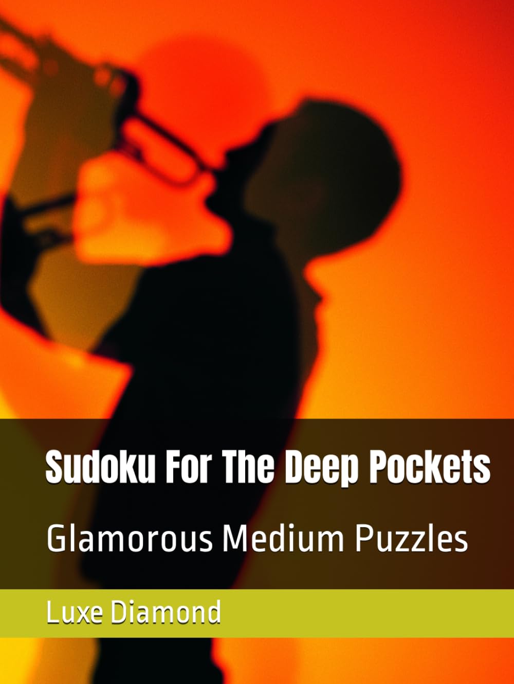 Sudoku For The Deep Pockets: Glamorous Medium Puzzles (Sudoku For The Top One Percent)