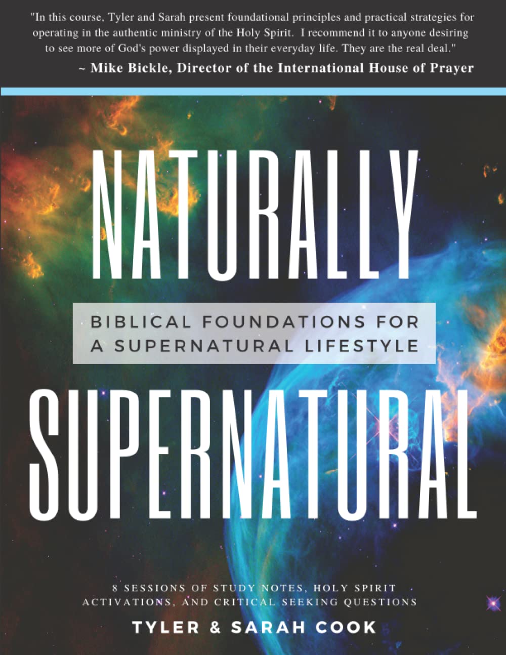 Naturally Supernatural: Biblical Foundations for a Supernatural Lifestyle