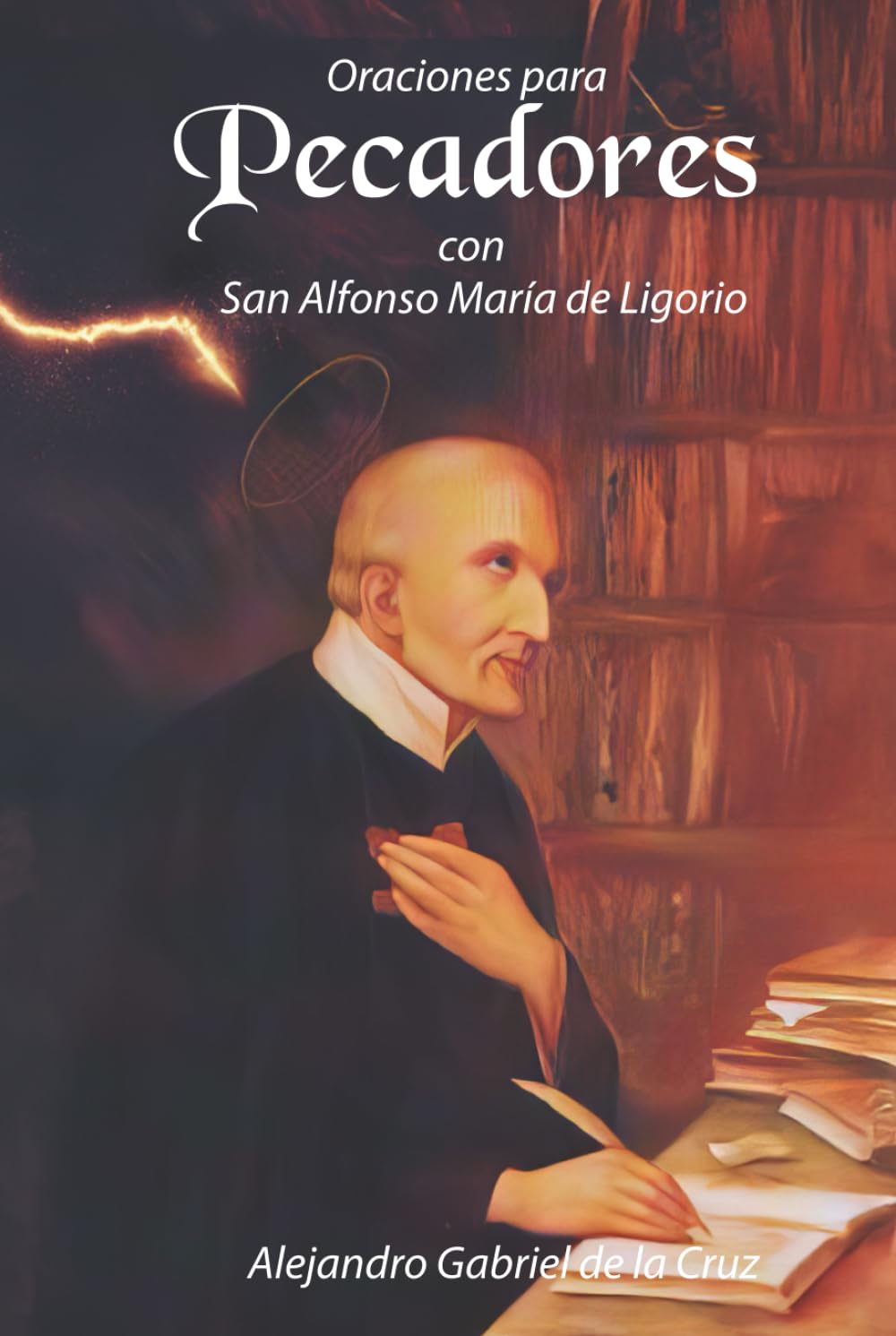 Oraciones para Pecadores con San Alfonso María de Ligorio
