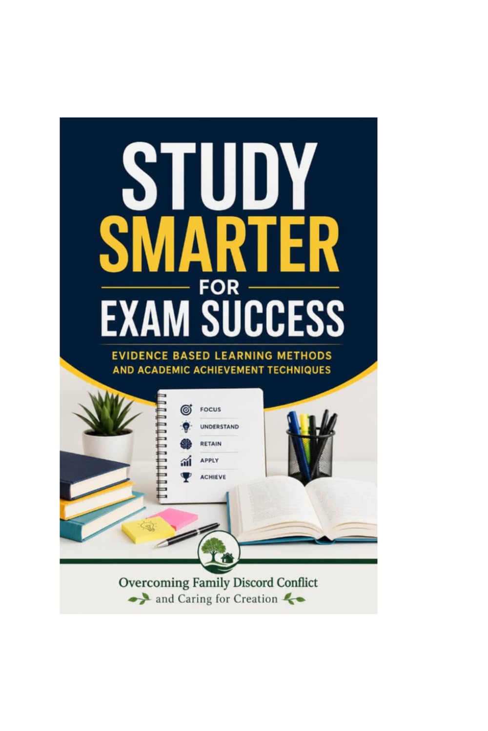 STUDY SMARTER FOR EXAM SUCCESS: EVIDENCE BASED LEARNING METHODS AND ACADEMIC ACHIEVEMENT TECHNIQUES